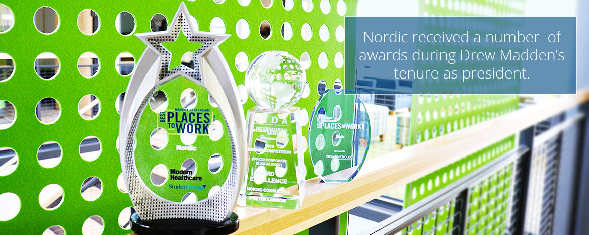 Awards under Drew Madden's tenure as President of Nordic